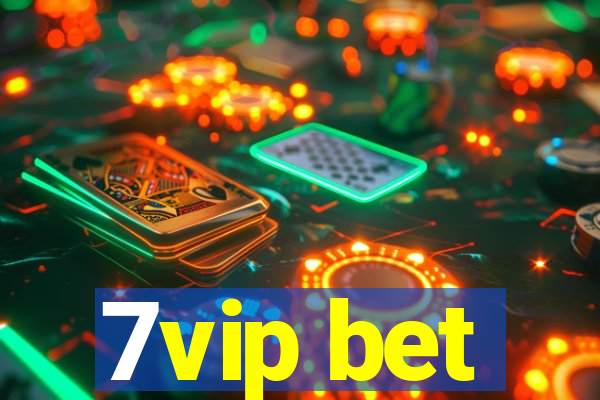 7vip bet